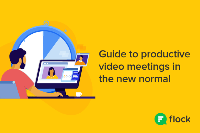 Your guide to productive video meetings in the new normal