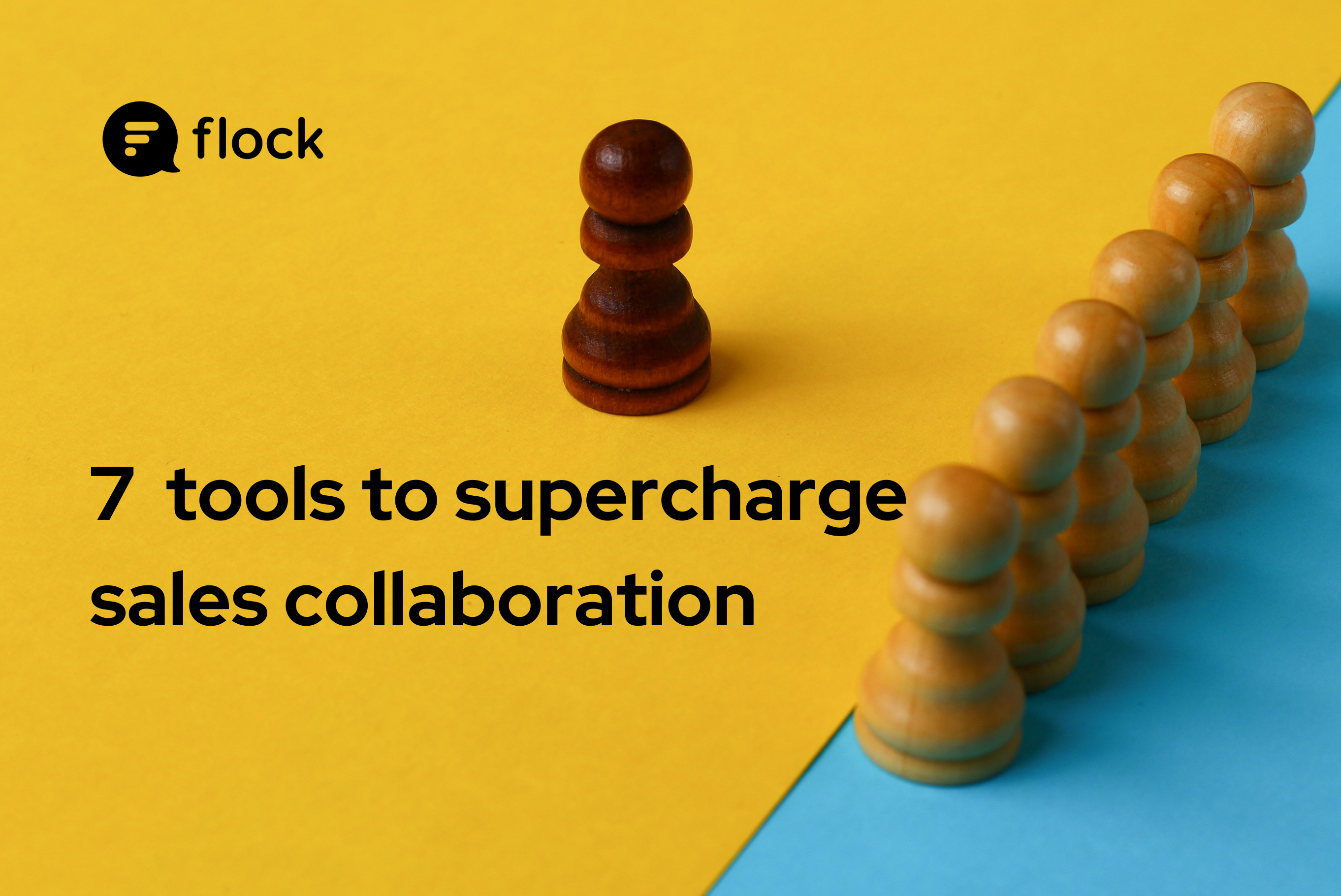 7 tools to supercharge sales collaboration